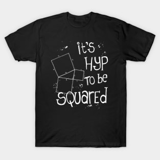 It's Hyp to be Squared (white) T-Shirt